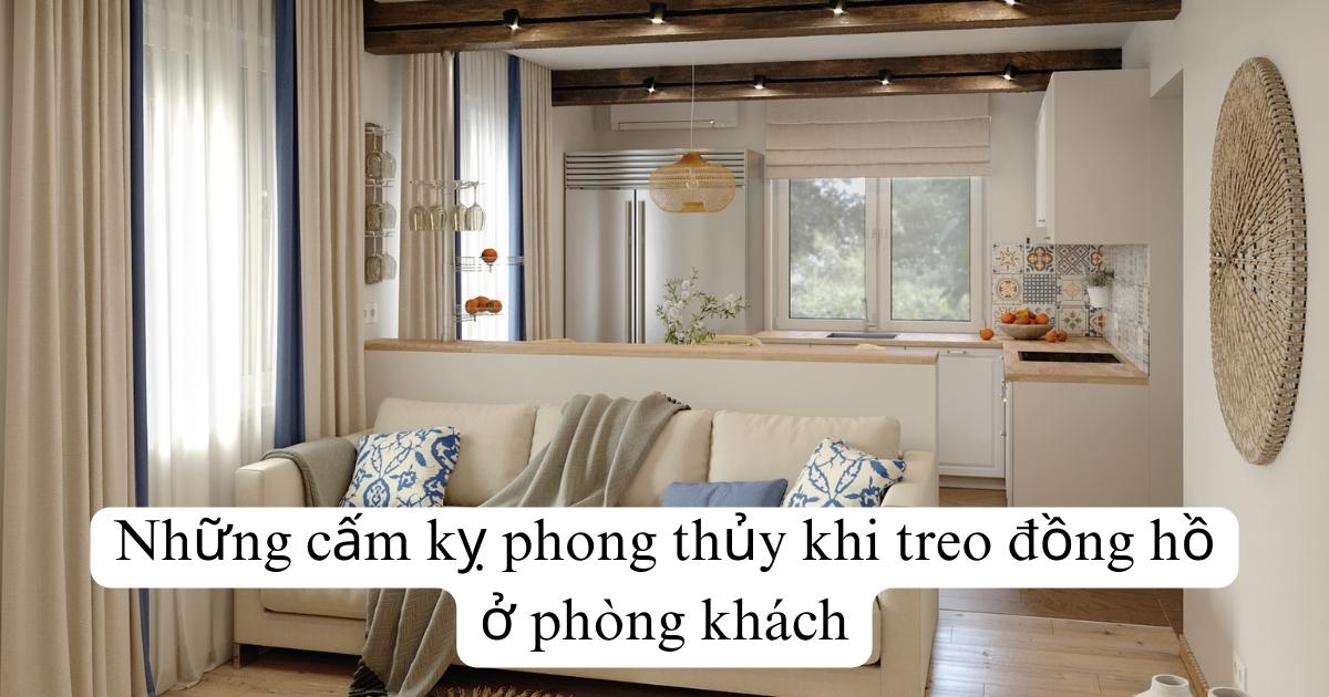 Những cấm kỵ phong thủy khi treo đồng hồ ở phòng khách