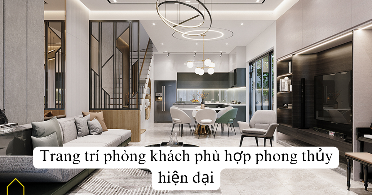 Trang trí phòng khách phù hợp phong thủy hiện đại