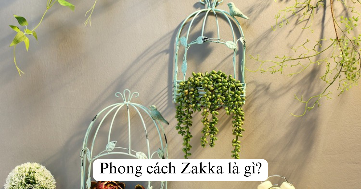 Phong cách Zakka là gì?