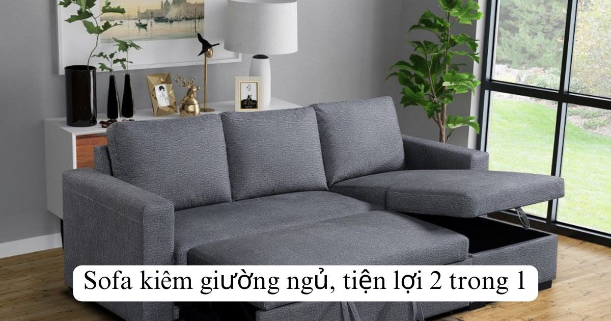 Sofa kiêm giường ngủ, tiện lợi 2 trong 1