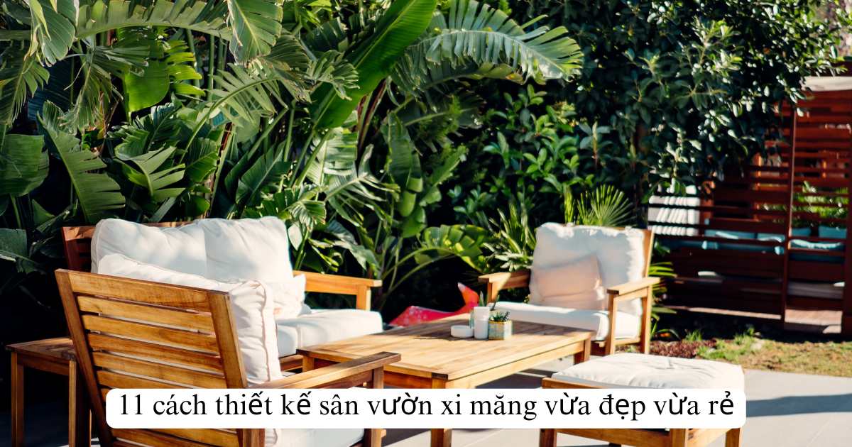 11 cách thiết kế sân vườn xi măng vừa đẹp vừa rẻ