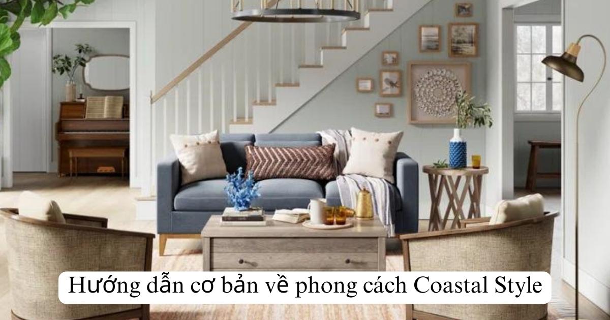 Hướng dẫn cơ bản về phong cách Coastal Style